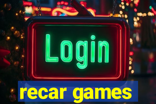 recar games