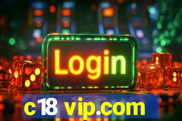 c18 vip.com