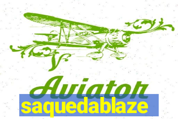 saquedablaze