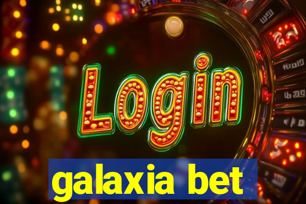 galaxia bet