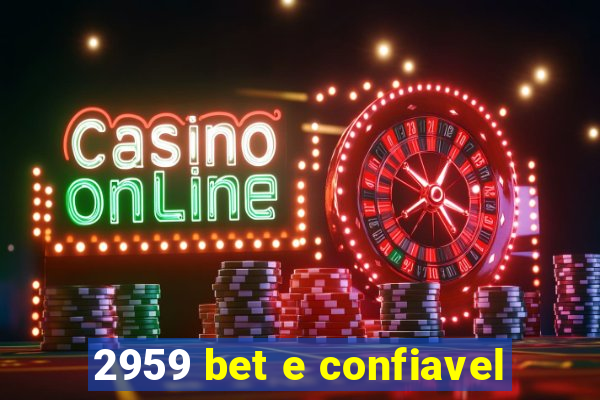 2959 bet e confiavel