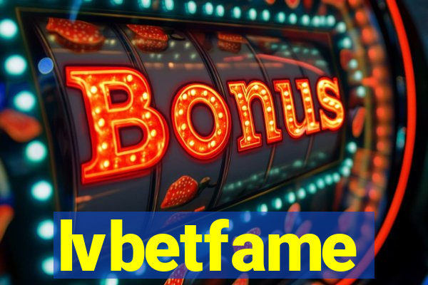 lvbetfame