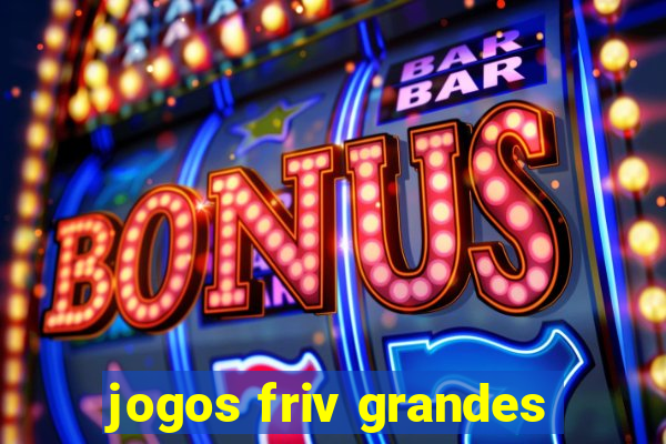 jogos friv grandes