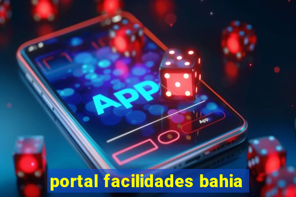 portal facilidades bahia