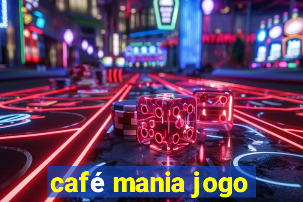 café mania jogo