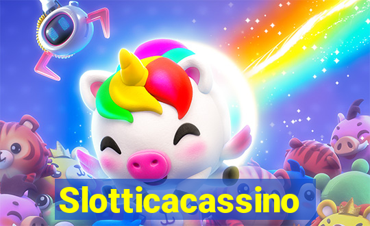 Slotticacassino