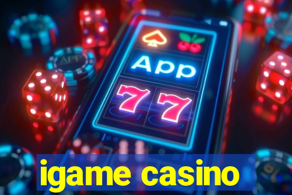 igame casino