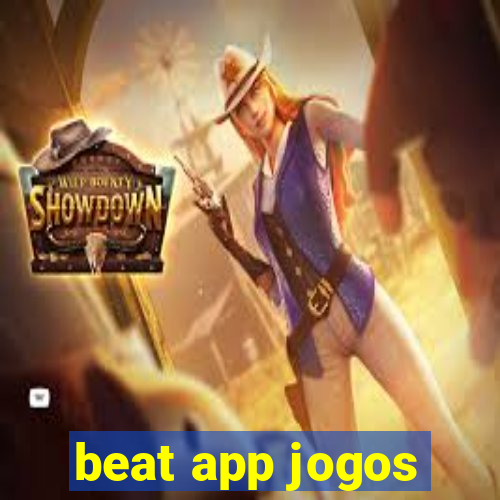 beat app jogos