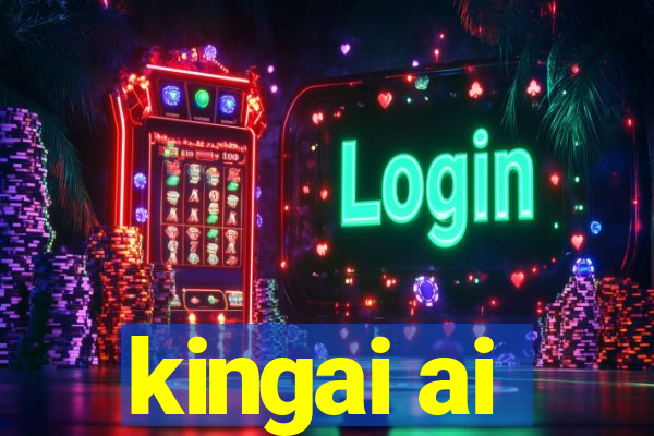 kingai ai