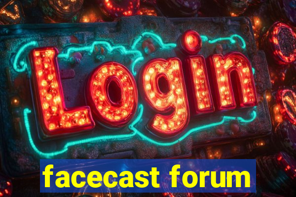 facecast forum