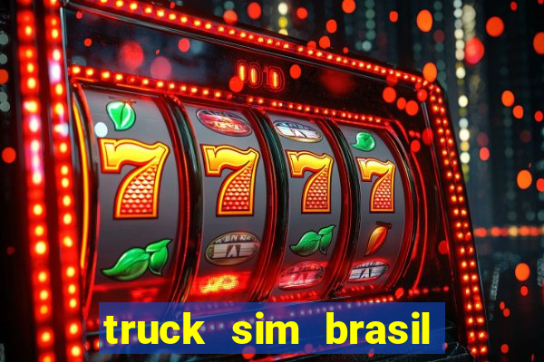 truck sim brasil dinheiro infinito