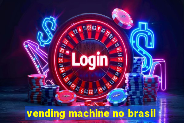 vending machine no brasil