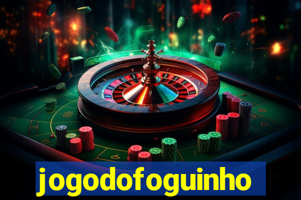 jogodofoguinho