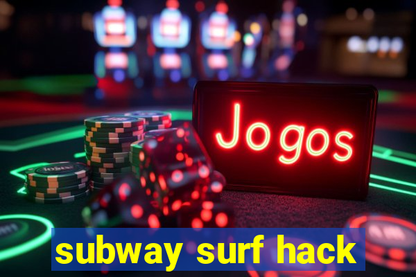 subway surf hack