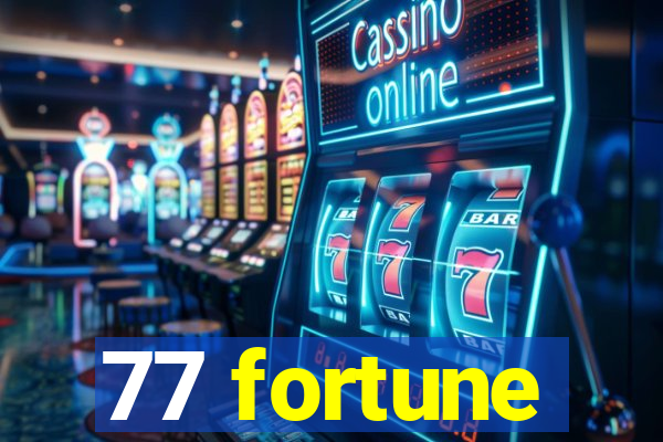 77 fortune