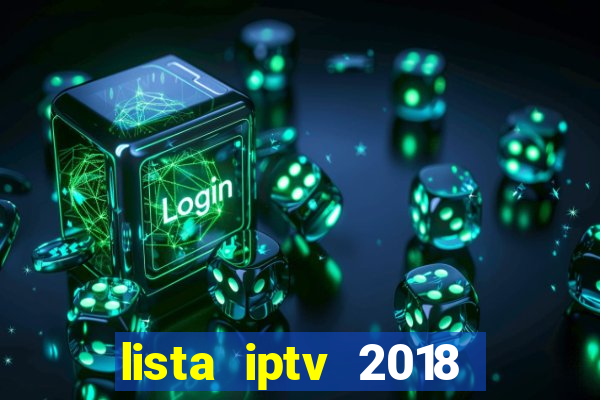 lista iptv 2018 gratis atualizada futebol