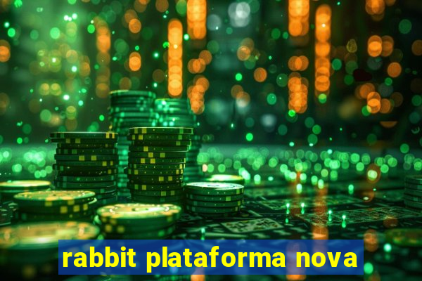 rabbit plataforma nova