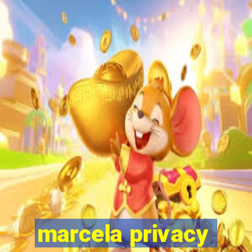 marcela privacy