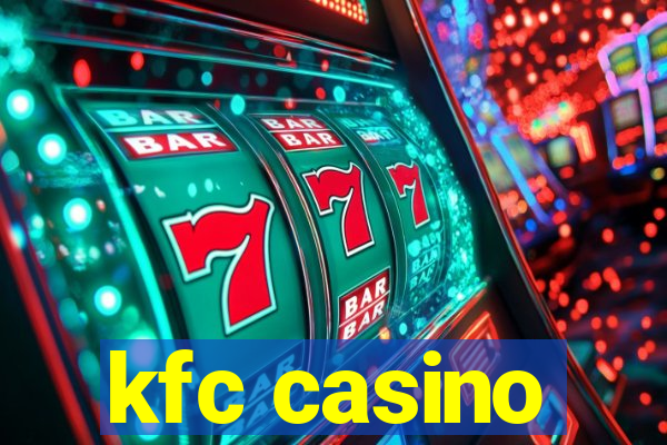 kfc casino