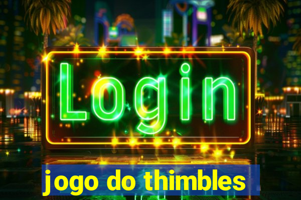 jogo do thimbles