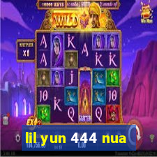 lil yun 444 nua