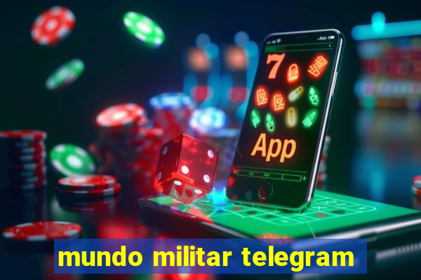 mundo militar telegram