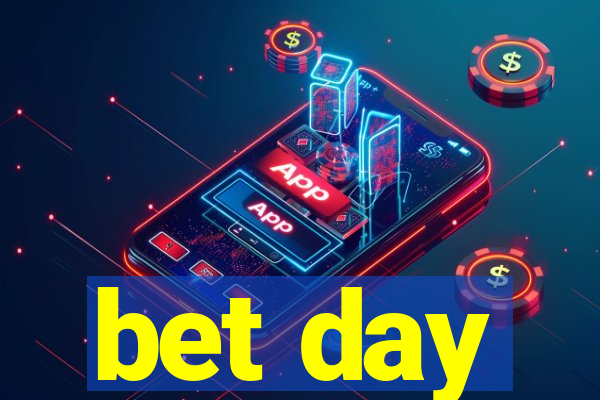 bet day