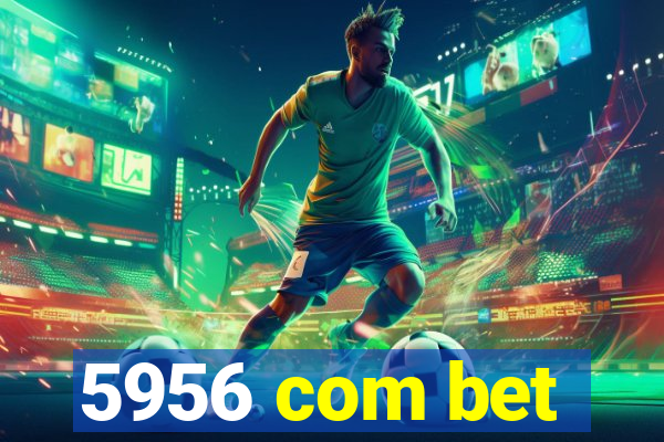 5956 com bet