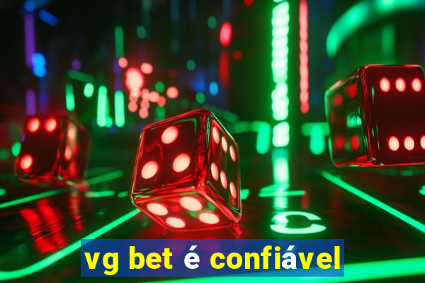 vg bet é confiável