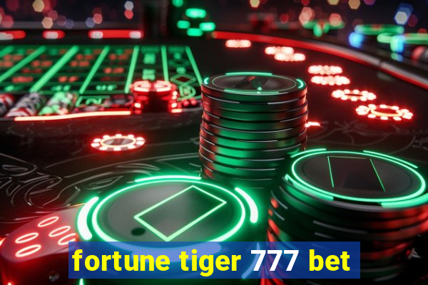 fortune tiger 777 bet