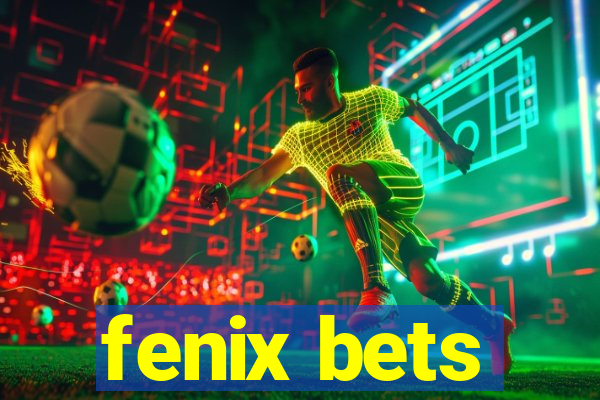 fenix bets