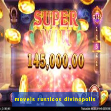 moveis rusticos divinopolis