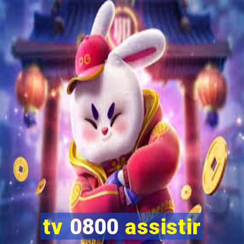 tv 0800 assistir