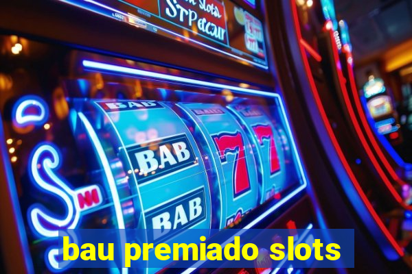 bau premiado slots