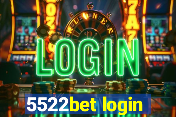 5522bet login