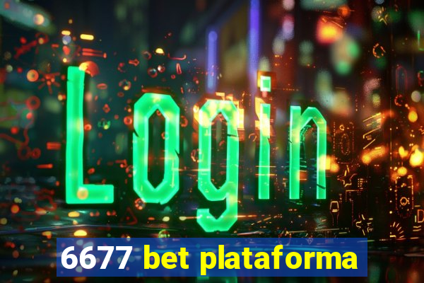 6677 bet plataforma