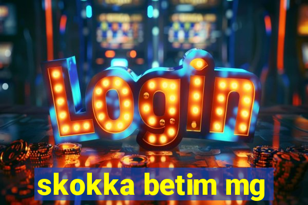 skokka betim mg