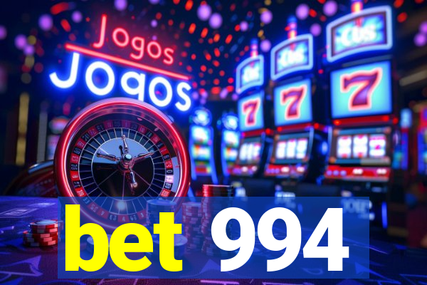 bet 994