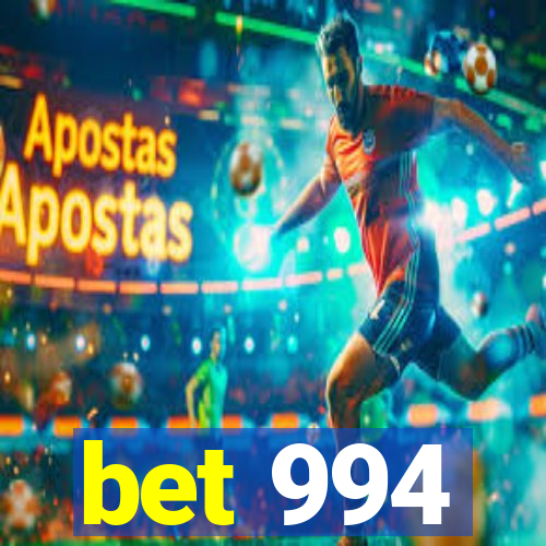 bet 994