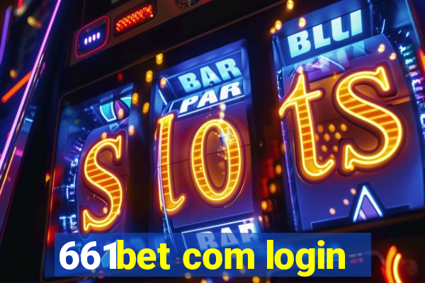 661bet com login