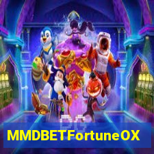 MMDBETFortuneOX