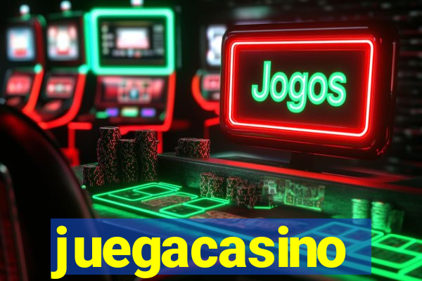 juegacasino