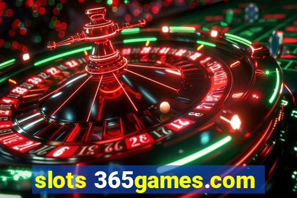 slots 365games.com