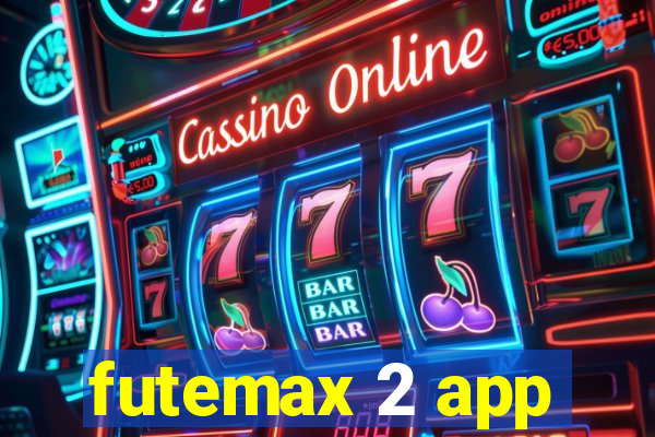 futemax 2 app