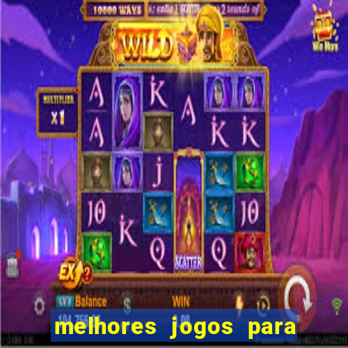 melhores jogos para android de todos os tempos