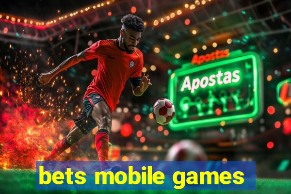 bets mobile games