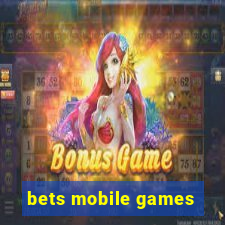 bets mobile games