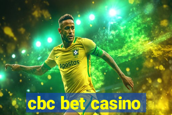 cbc bet casino