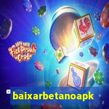 baixarbetanoapk