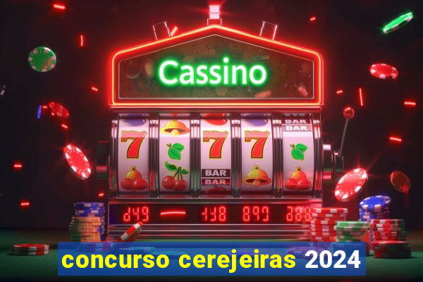 concurso cerejeiras 2024